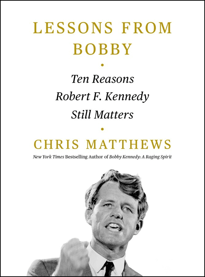 Lessons from Bobby: Ten Reasons Robert F. Kennedy Matters &mdash; book cover